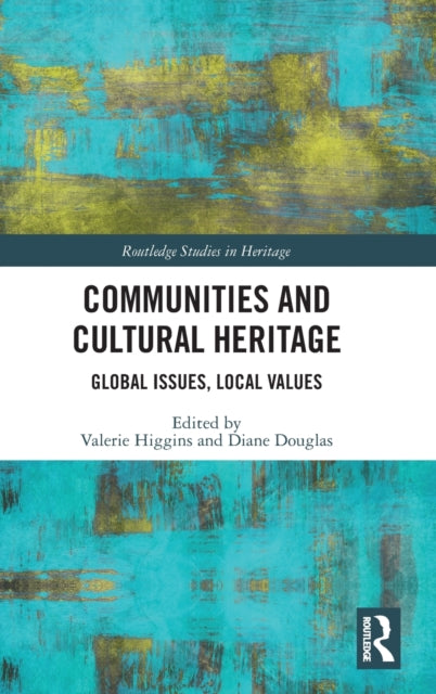 Book cover of: Communities and Cultural Heritage. By: Valerie Higgins