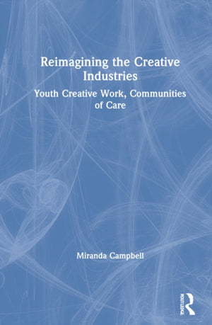 Reimagining the Creative Industries