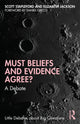 Book cover of: Must Beliefs and Evidence Agree?