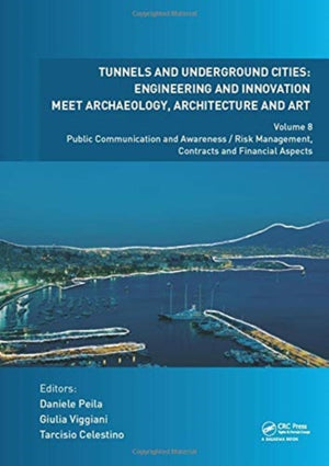 Tunnels and Underground Cities. Engineering and Innovation Meet Archaeology, Architecture and Art