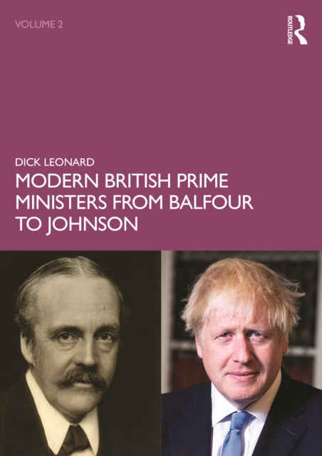 Book cover of: Modern British Prime Ministers from Balfour to Johnson. By: R. L. Leonard