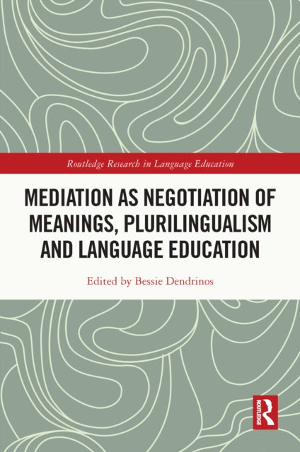 Book cover of: Mediation as Negotiation of Meanings, Plurilingualism and Language Education