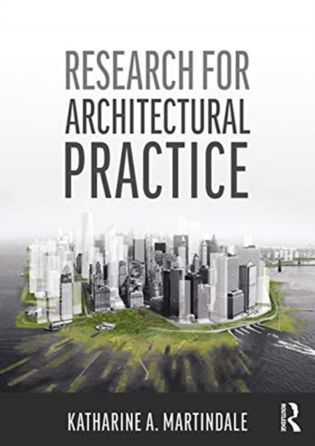 Book cover of: Research for Architectural Practice. By: Katharine Martindale