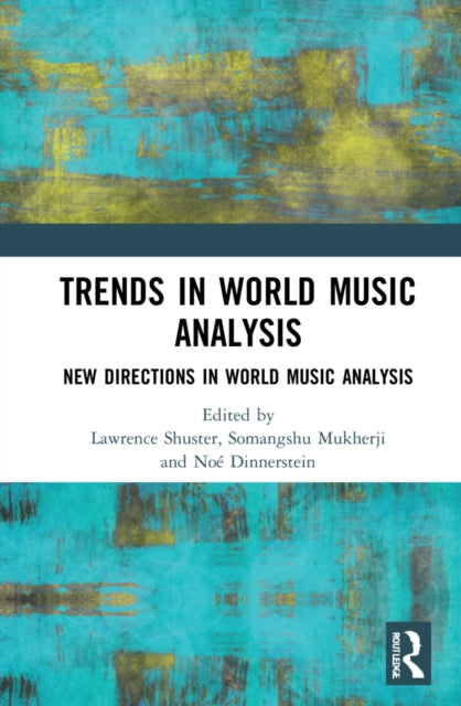 Book cover of: Trends in World Music Analysis. By: Lawrence Beaumont Shuster
