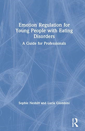 Emotion Regulation for Young People with Eating Disorders