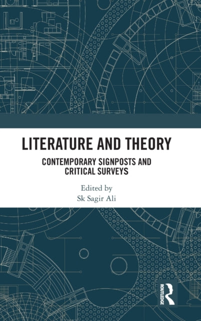 Book cover of: Literature and Theory. By: Sk. Sagir Ali