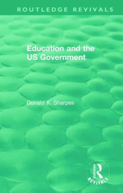 Book cover of: Education and the US Government. By: Donald K. Sharpes