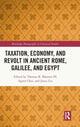 Book cover of: Taxation, Economy, and Revolt in Ancient Rome, Galilee, and Egypt