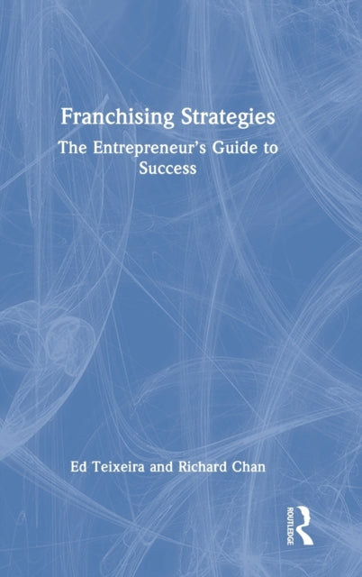 Book cover of: Franchising Strategies. By: Ed Teixeira