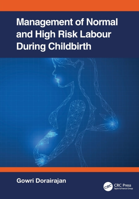 Book cover of: Management of Normal and High-Risk Labour during Childbirth