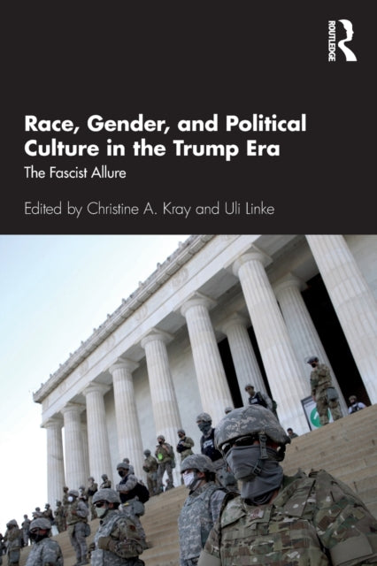 Book cover of: Race, Gender, and Political Culture in the Trump Era. By: Christine A. Kray