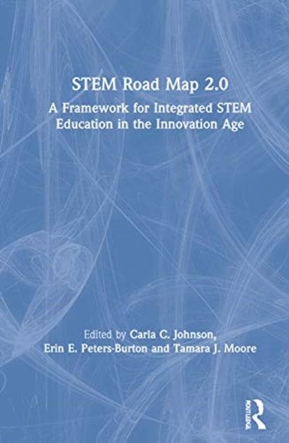 Book cover of: STEM Road Map 2.0. By: Carla C. Johnson
