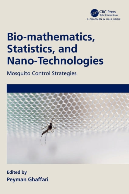 Book cover of: Bio-mathematics, Statistics, and Nano-Technologies. By: Peyman Ghaffari