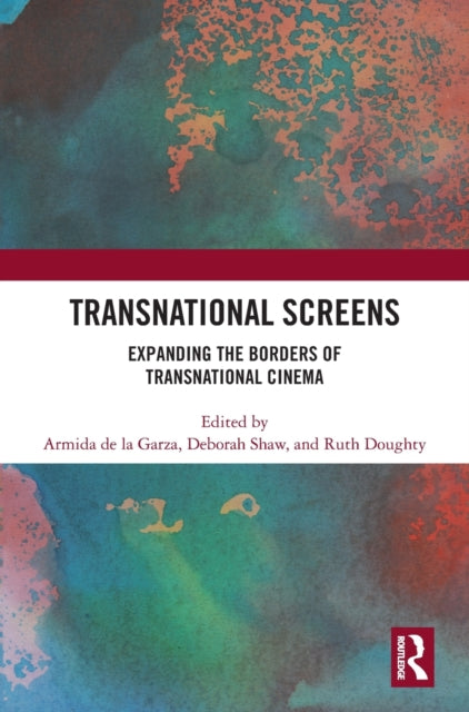 Book cover of: Transnational Screens. By: Armida De La Garza