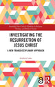 Book cover of: Investigating the Resurrection of Jesus Christ. By: Andrew Loke