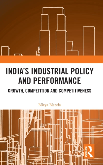 Book cover of: India?s Industrial Policy and Performance. By: Nitya Nanda