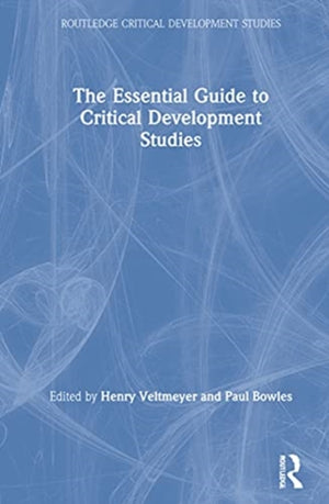 Essential Guide to Critical Development Studies