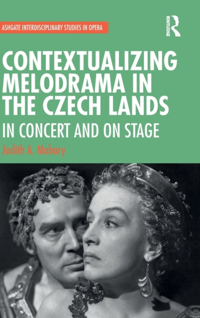 Book cover of: Contextualizing Melodrama in the Czech Lands. By: Judith A. Mabary