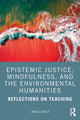 Book cover of: Epistemic Justice, Mindfulness, and the Environmental Humanities. By: Janelle Adsit