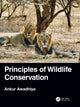 Book cover of: Principles of Wildlife Conservation. By: Ankur Awadhiya
