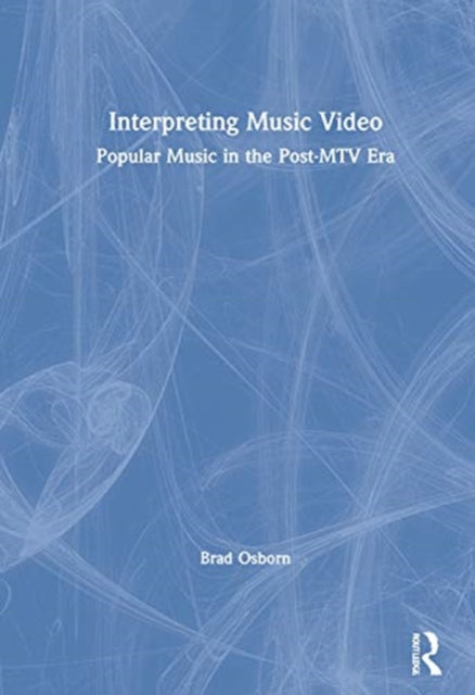 Book cover of: Interpreting Music Video. By: Brad Osborn