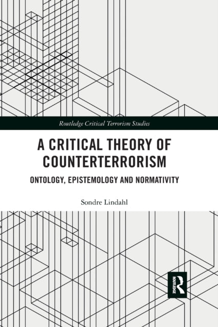 Book cover of: Critical Theory of Counterterrorism. By: Sondre Lindahl