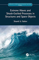 Book cover of: Extreme Waves and Shock-Excited Processes in Structures and Space Objects. By: Shamil U. Galiev