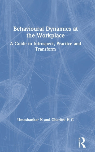 Book cover of: Behavioural Dynamics at the Workplace. By: K. Umashankar