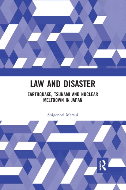 Book cover of: Law and Disaster. By: Shigenori Matsui