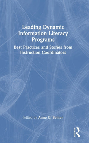 Leading Dynamic Information Literacy Programs