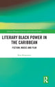 Book cover of: Literary Black Power in the Caribbean. By: Rita Keresztesi