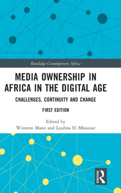 Book cover of: Media Ownership in Africa in the Digital Age. By: Winston Mano