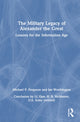 Book cover of: Military Legacy of Alexander the Great. By: Michael P. Ferguson