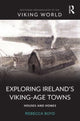 Book cover of: Exploring Ireland’s Viking-Age Towns. By: Rebecca Boyd