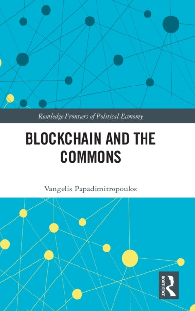 Book cover of: Blockchain and the Commons. By: Vangelis Papadimitropoulos