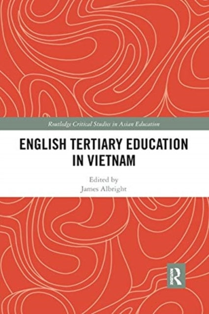 Book cover of: English Tertiary Education in Vietnam. By: James Albright