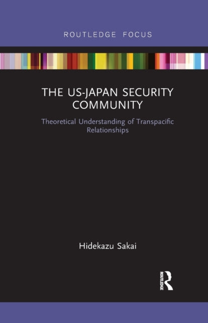 Book cover of: US-Japan Security Community. By: Hidekazu Sakai
