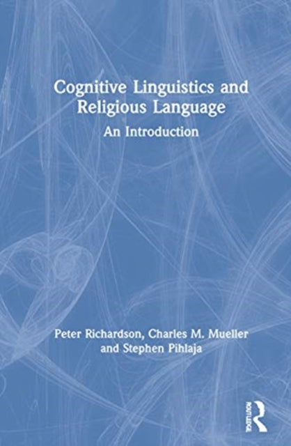 Book cover of: Cognitive Linguistics and Religious Language. By: Peter Richardson