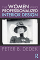 Book cover of: Women Who Professionalized Interior Design