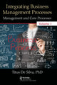 Book cover of: Integrating Business Management Processes. By: Titus De Silva