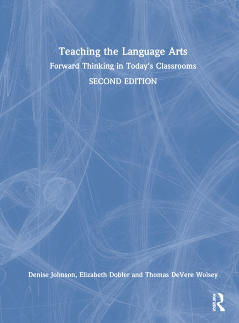 Book cover of: Teaching the Language Arts. By: Denise Johnson