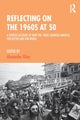 Book cover of: Reflecting on the 1960s at 50. By: Alexander Riley