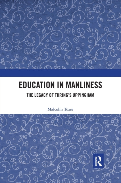 Book cover of: Education in Manliness. By: Malcolm Tozer