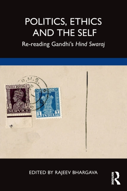 Book cover of: Politics, Ethics and the Self. By: Rajeev Bhargava