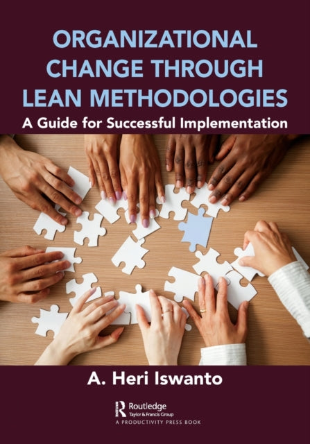 Book cover of: Organizational Change through Lean Methodologies. By: A. Heri Iswanto