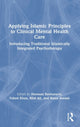 Book cover of: Applying Islamic Principles to Clinical Mental Health Care. By: Hooman Keshavarzi