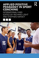 Book cover of: Applied Positive Pedagogy in Sport Coaching. By: Richard Light