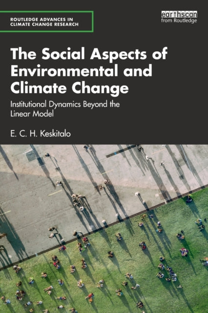 Book cover of: Social Aspects of Environmental and Climate Change. By: E. C. H. Keskitalo