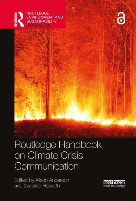 Book cover of: Routledge Handbook on Climate Crisis Communication. By: Alison Anderson