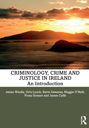 Criminology, Crime and Justice in Ireland